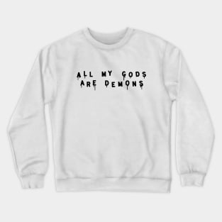 Gods & Demons Crewneck Sweatshirt